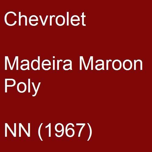 Chevrolet, Madeira Maroon Poly, NN (1967).